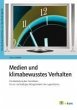 Medien und klimabewusstes Verhalten... - Bild 1