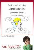 Freiarbeit Mathe - Zahlenspuk im Geisterschloss (eBook, PDF)