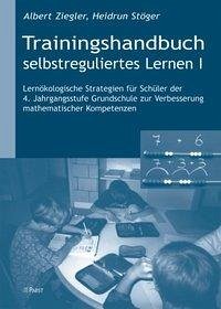 Trainingshandbuch selbstreguliertes Lernen I (eBook, PDF) - Stöger, Heidrun; Ziegler, Albert