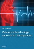 Determinanten der Angst vor und nach Herzoperation (eBook, PDF)