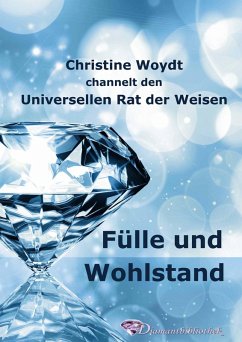 Fülle und Wohlstand (eBook, PDF) - Woydt, Christine