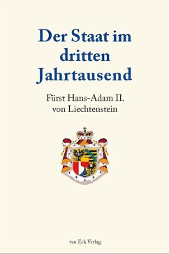Der Staat im dritten Jahrtausend (eBook, PDF) - Liechtenstein, Fürst Hans-Adam II. von