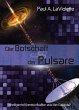 Die Botschaft der Pulsare -... - Bild 1