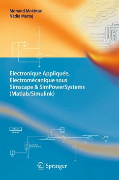 Electronique Appliquée, Electromécanique sous Simscape & SimPowerSystems (Matlab/Simulink) (eBook, PDF) - Mokhtari, Mohand; Martaj, Nadia