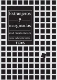 Extranjeros y marginados en el mundo mexica (eBook, PDF)