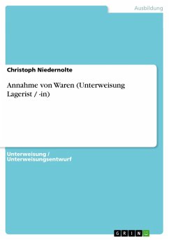 Annahme von Waren (Unterweisung Lagerist / -in) (eBook, ePUB) - Niedernolte, Christoph