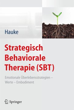 Strategisch Behaviorale Therapie (SBT) (eBook, PDF) - Hauke, Gernot