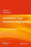Intuitionistic Fuzzy Information Aggregation (eBook, PDF)