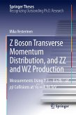 Z Boson Transverse Momentum Distribution, and ZZ and WZ Production (eBook, PDF)