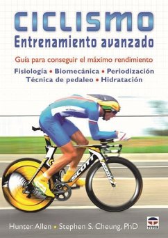 Ciclismo : entretamiento avanzado : guía para conseguir el máximo rendimiento - Allen, Hunter; Cheung, Stephen S.