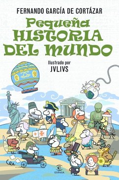 Pequeña historia del mundo - García de Cortázar, Fernando . . . [et al.