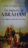La angustia de Abraham : los orígenes culturales del Islam