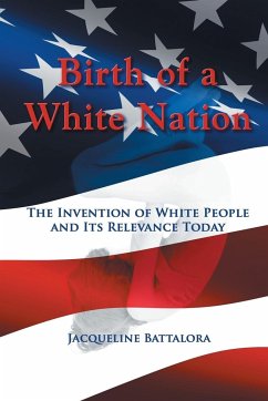 Birth of a White Nation - Battalora, Jacqueline