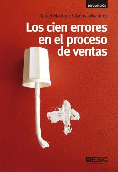 Los cien errores en el proceso de ventas - Martínez-Vilanova Martínez, Rafael