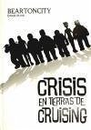 Beartoncity, Crisis en tierras de cruising