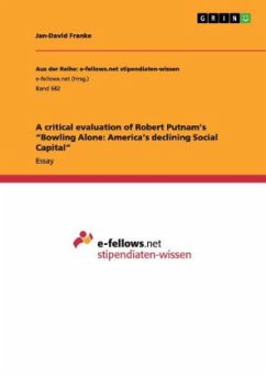 A critical evaluation of Robert Putnam¿s ¿Bowling Alone: America¿s declining Social Capital¿