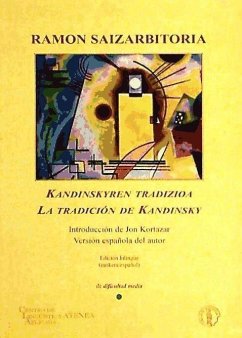 Kandinskyren tradizioa = La tradición de Kandinsky - Kortazar, Jon; Saizarbitoria, Ramón