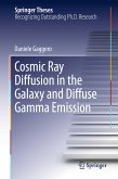 Cosmic Ray Diffusion in the Galaxy and Diffuse Gamma Emission (eBook, PDF)