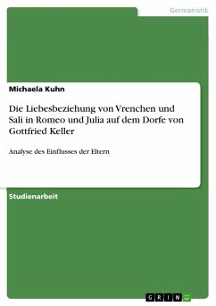 Die Liebesbeziehung von Vrenchen und Sali in Romeo und Julia auf dem Dorfe von Gottfried Keller - Kuhn, Michaela