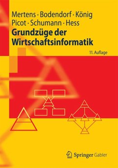 Grundzüge der Wirtschaftsinformatik (eBook, PDF) - Mertens, Peter; Bodendorf, Freimut; König, Wolfgang; Picot, Arnold; Schumann, Matthias; Hess, Thomas