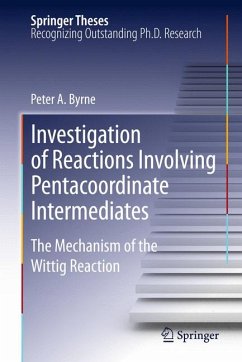 Investigation of Reactions Involving Pentacoordinate Intermediates (eBook, PDF) - Byrne, Peter A