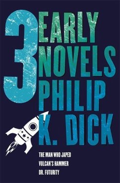 Three Early Novels - Dick, Philip K