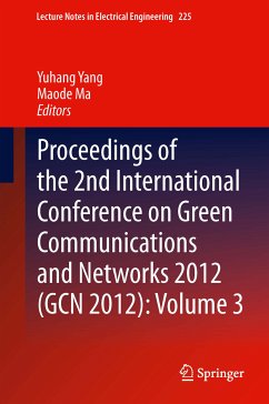 Proceedings of the 2nd International Conference on Green Communications and Networks 2012 (GCN 2012): Volume 3 (eBook, PDF)