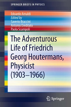 The Adventurous Life of Friedrich Georg Houtermans, Physicist (1903-1966) (eBook, PDF) - Amaldi, Edoardo