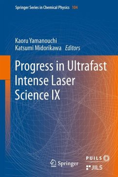 Progress in Ultrafast Intense Laser Science (eBook, PDF)