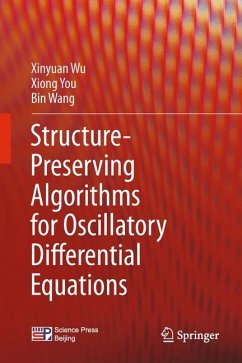 Structure-Preserving Algorithms for Oscillatory Differential Equations (eBook, PDF) - Wu, Xinyuan; You, Xiong; Wang, Bin