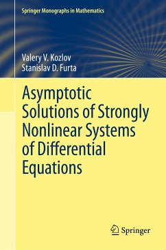 Asymptotic Solutions of Strongly Nonlinear Systems of Differential Equations (eBook, PDF) - Kozlov, Valery V.; Furta, Stanislav D.