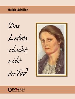 Das Leben scheidet, nicht der Tod (eBook, PDF) - Schiller, Holda