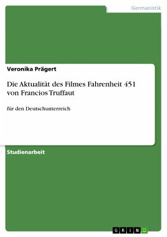 Die Aktualität des Filmes Fahrenheit 451 von Francios Truffaut (eBook, PDF) - Prägert, Veronika