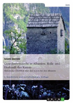 Gewohnheitsrecht in Albanien: Rolle und Herkunft des Kanun (eBook, ePUB) - Qerimi, Islam