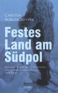 Festes Land am Südpol - Borchgrevink, Carsten