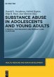 Substance Abuse in Adolescents and... - Bild 1