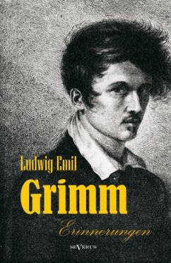 Ludwig Emil Grimm (Bruder von Jacob und Wilhelm Grimm) - Erinnerungen aus meinem Leben - Grimm, Ludwig E.