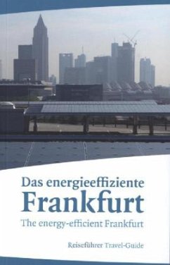 Das energieeffiziente Frankfurt\The energy-efficient Frankfurt - Das energieeffiziente Frankfurt. The energy-efficient Frankfurt