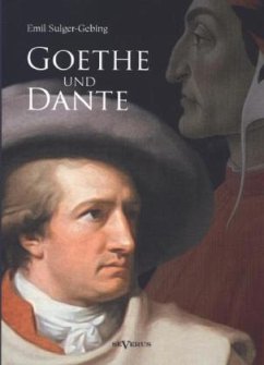 Goethe und Dante - Sulger-Gebing, Emil