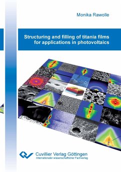 Structuring and filling of titania films for applications in photovoltaics - Rawolle, Monika