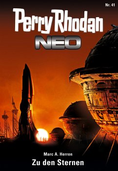 Zu den Sternen / Perry Rhodan - Neo Bd.41 (eBook, ePUB) - Herren, Marc A.