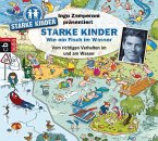 Ingo Zamperoni präsentiert: Starke Kinder: Wie ein Fisch im Wasser - Vom richtigen Verhalten im und am Wasser (MP3-Download)