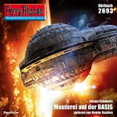 Perry Rhodan 2693: Meuterei auf der BASIS (MP3-Download) Perry Rhodan 2693: Meuterei auf der BASIS (MP3-Download)