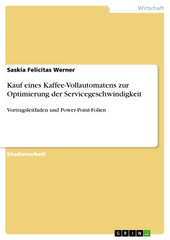 Kauf eines Kaffee-Vollautomatens zur Optimierung der Servicegeschwindigkeit (eBook, PDF) - Werner, Saskia Felicitas