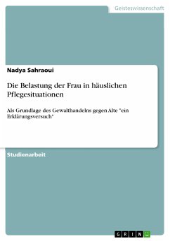 Die Belastung der Frau in häuslichen Pflegesituationen (eBook, ePUB)