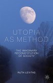 Utopia as Method