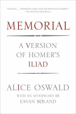 Memorial: A Version of Homer's Iliad - Oswald, Alice
