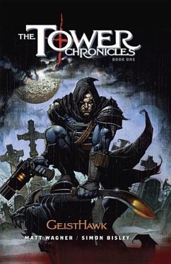 The Tower Chronicles Book One: Geisthawk - Wagner, Matt