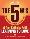 The 5 W's of Our Catholic Faith