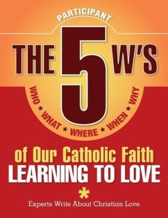 The 5 W's of Our Catholic Faith - A Redemptorist Pastoral Publication